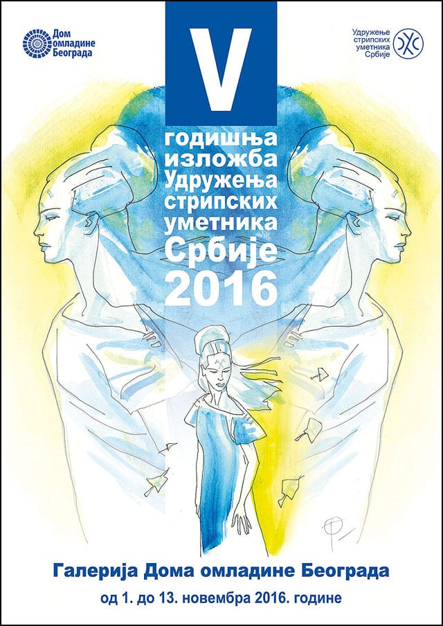 V Годишња изложба Удружења стрипских уметника Србије 2016 Дом омладине Београда и Удружење стрипских уметника позивају вас на 5. ГОДИШЊУ ИЗЛОЖБУ УДРУЖЕЊА СТРИПСКИХ УМЕТНИКА СРБИЈЕ од 1. новембра у 19:00 до 13. новембра 2016. Дом омладине Београда //Галерија